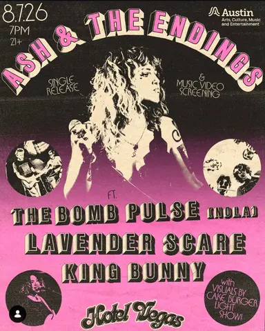 Flyer for 21+ show at Hotel Vegas on August 7, 2026 featuring Ash & the Endings, The Bomb Pulse, Lavender Scare, and King Bunny